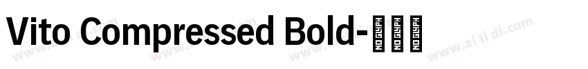 Vito Compressed Bold字体转换